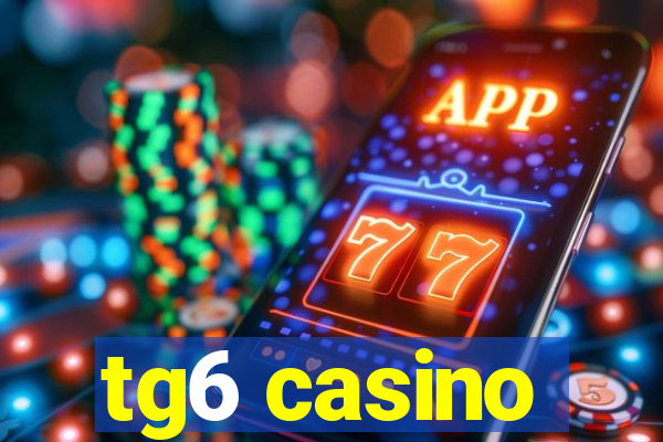 tg6 casino